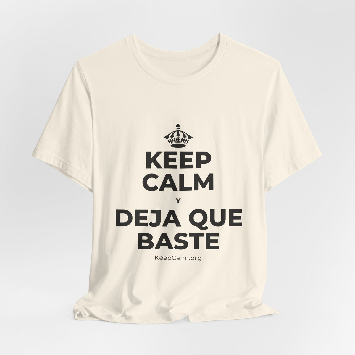 KEEP CALM Y DEJA QUE BASTE T-Shirt (White–Asphalt)