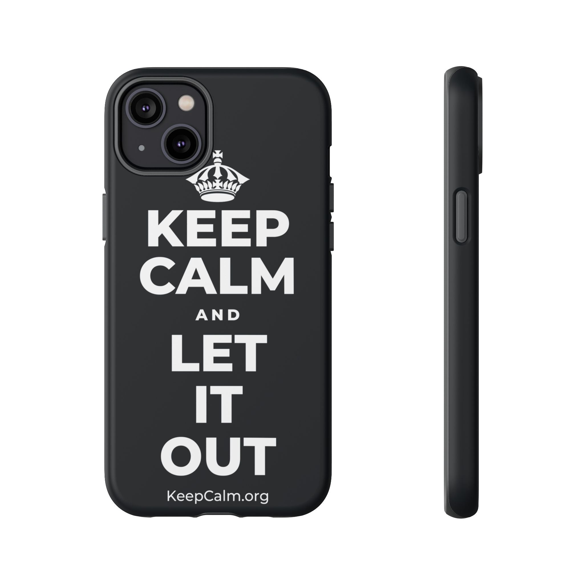 KEEP CALM AND LET IT OUT Phone Case (Dark)