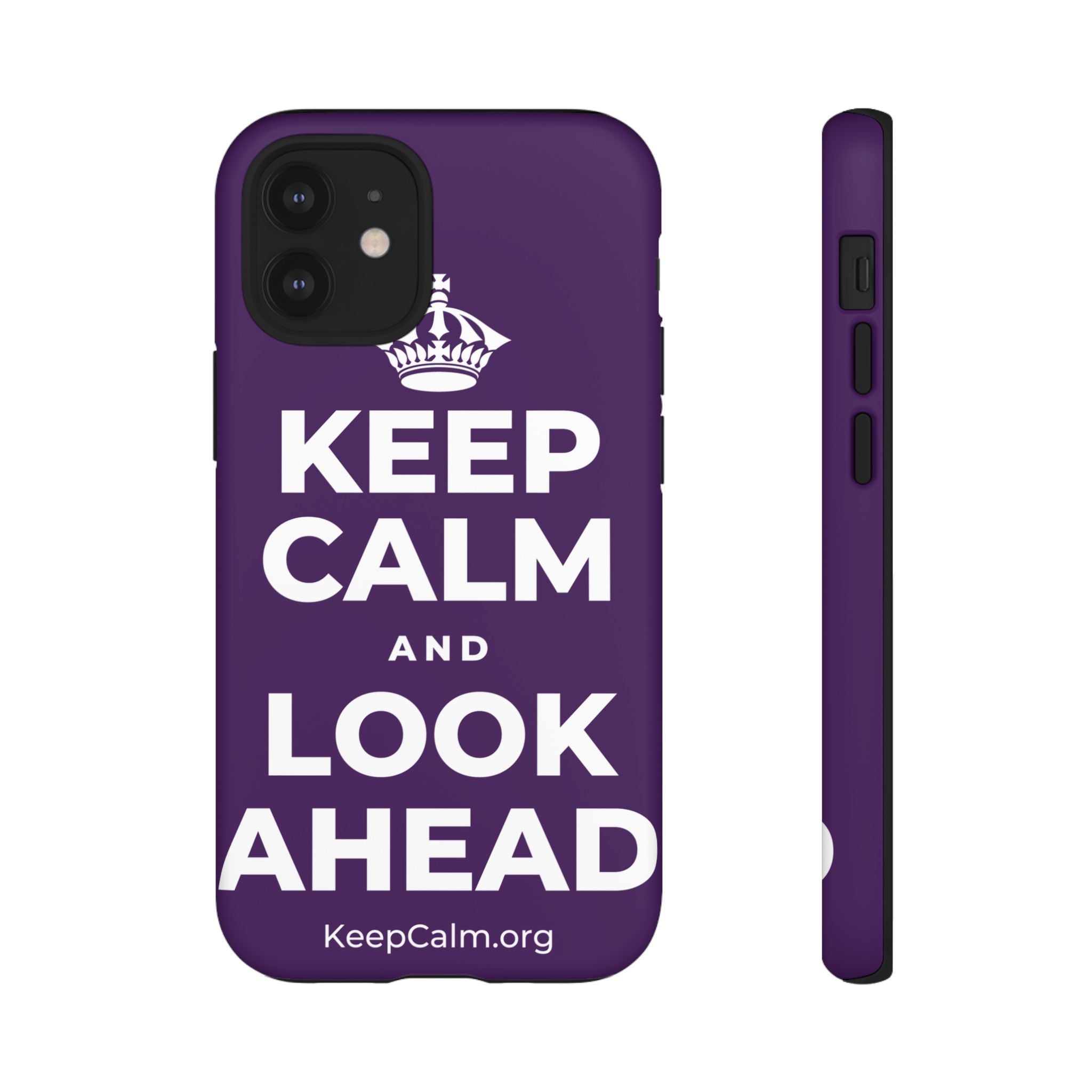 KEEP CALM AND LOOK AHEAD Phone Case