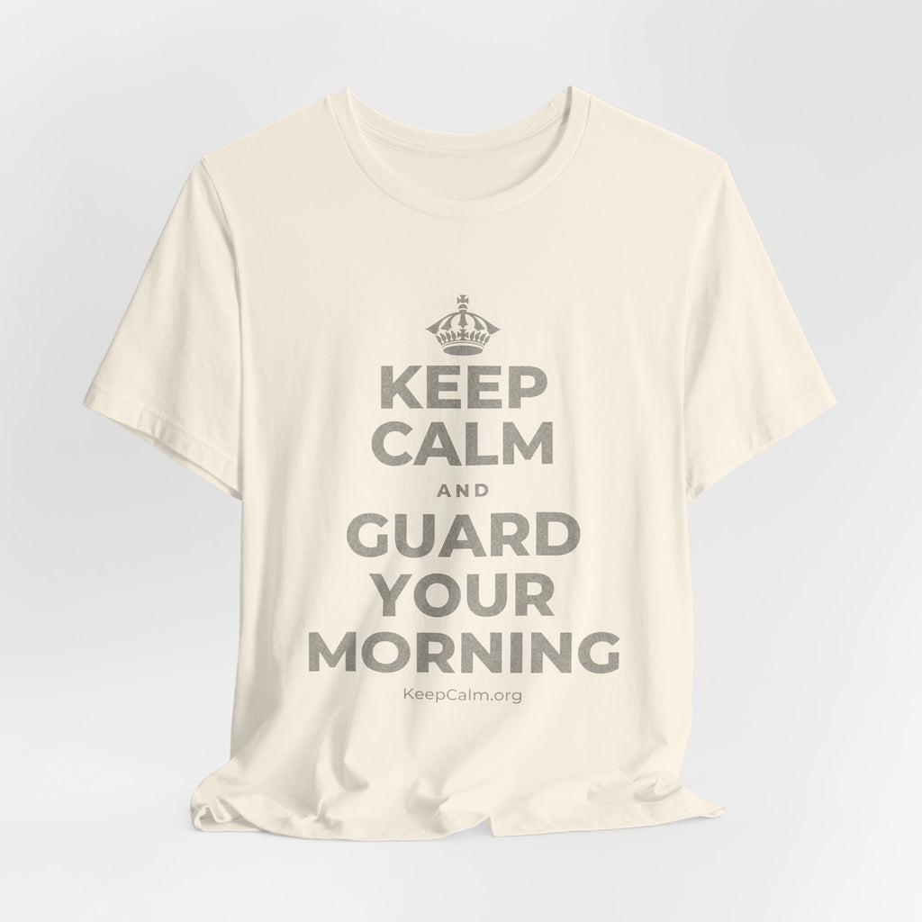 KEEP CALM AND GUARD YOUR MORNING T-Shirt (White–Asphalt)