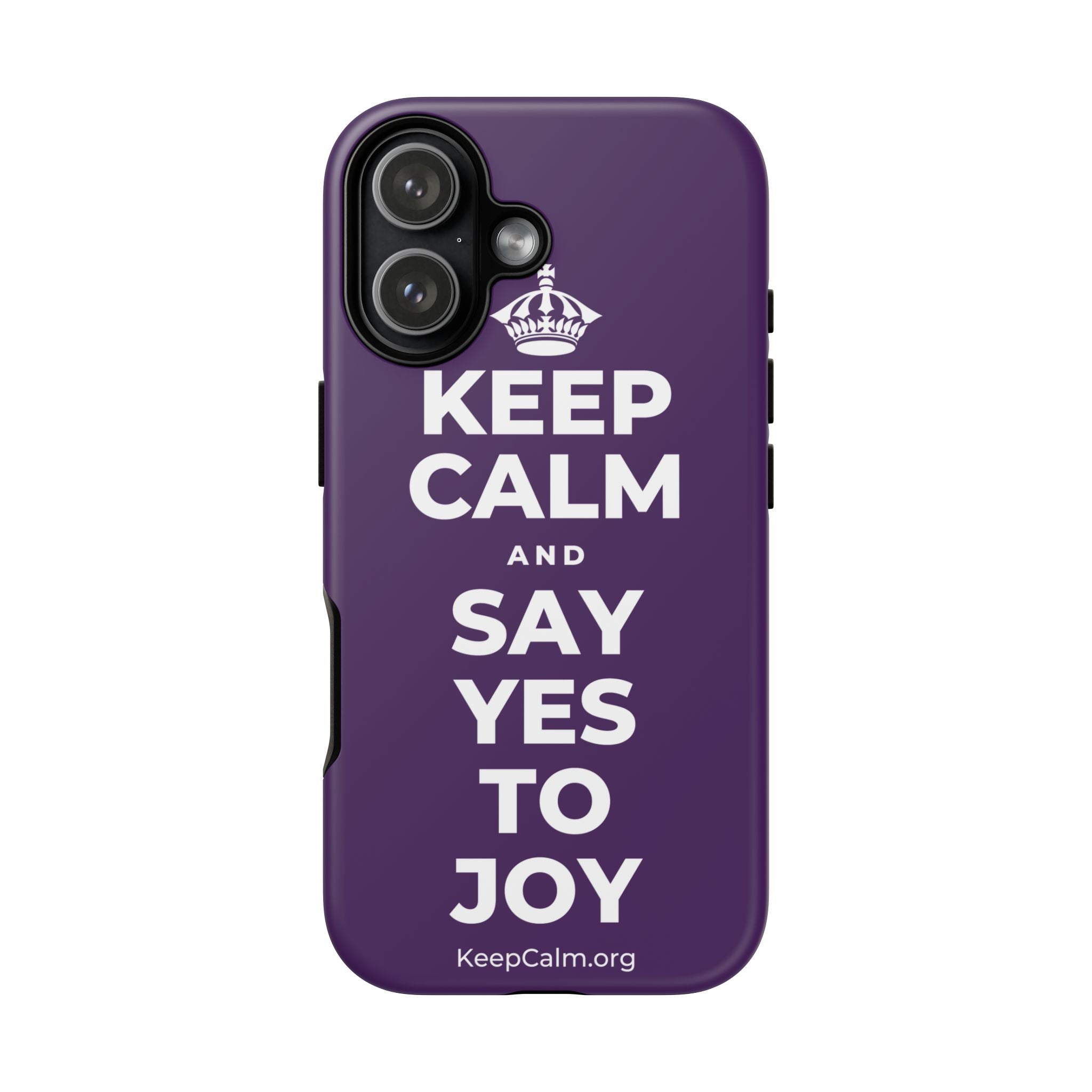 KEEP CALM AND SAY YES TO JOY Phone Case