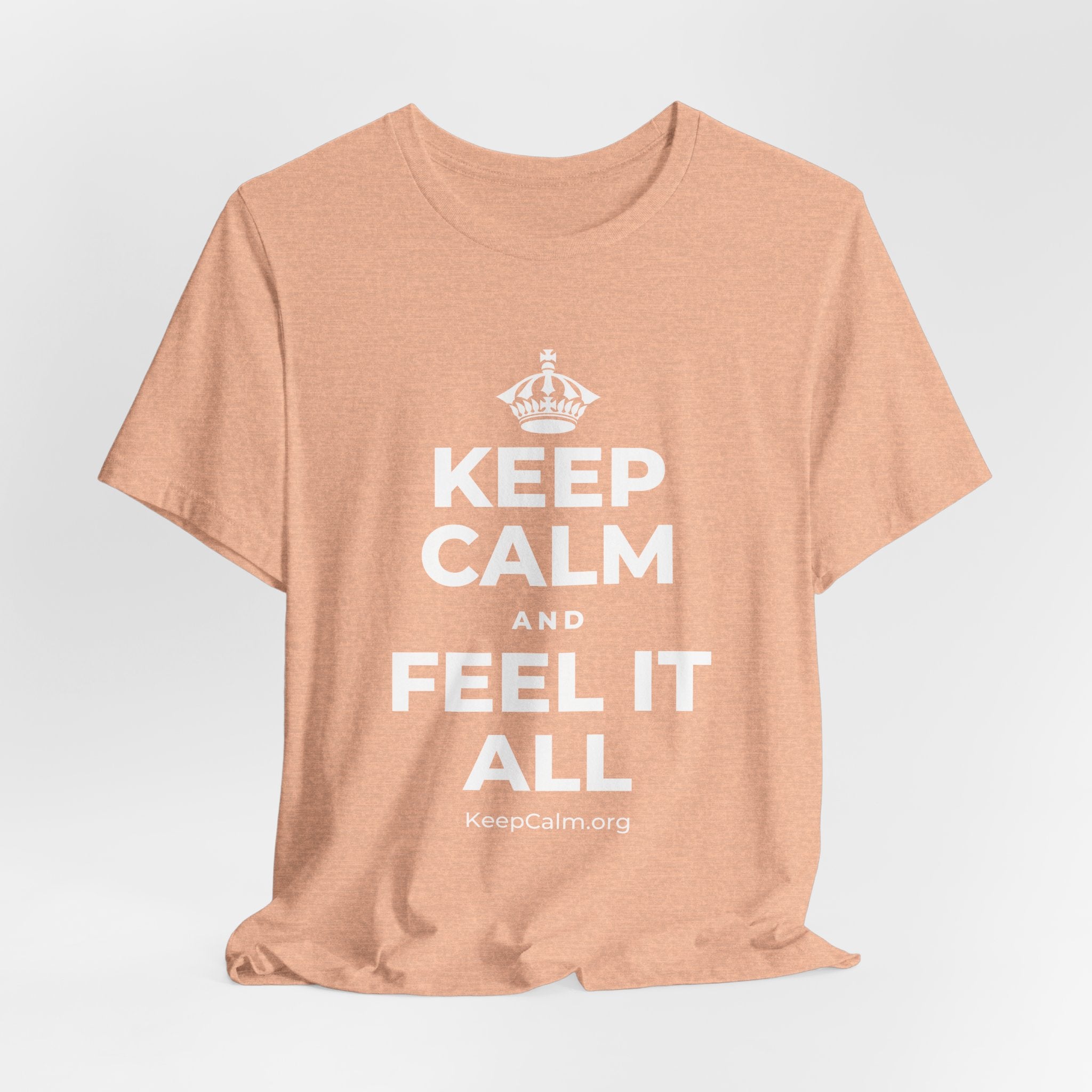 KEEP CALM AND FEEL IT ALL T-Shirt (Soft Cream–Heather Mauve)