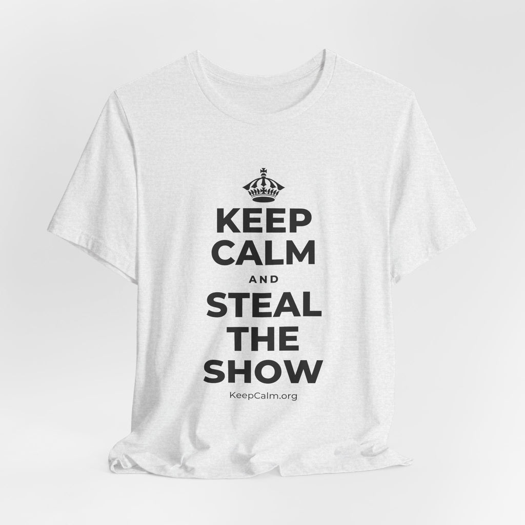 KEEP CALM AND STEAL THE SHOW T-Shirt (Soft Cream–Heather Mauve)