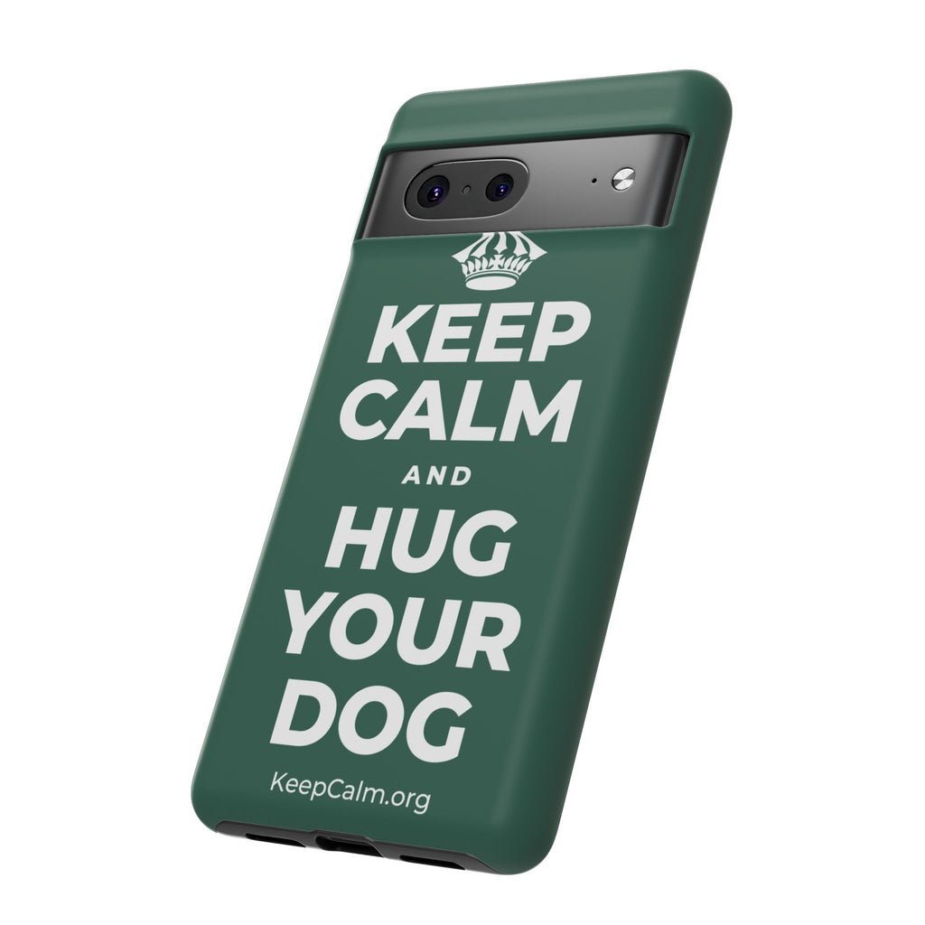 KEEP CALM AND HUG YOUR DOG Phone Case