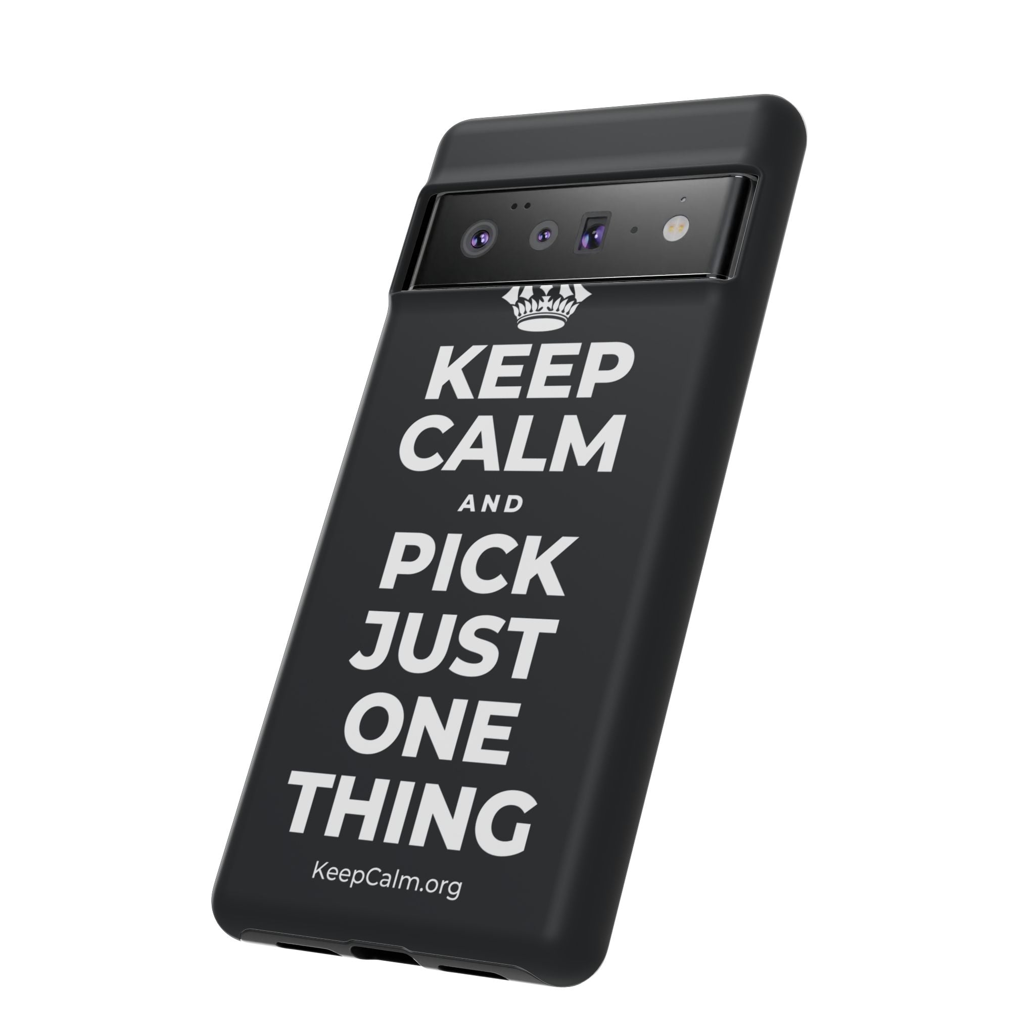 KEEP CALM AND PICK JUST ONE THING Phone Case (Dark)