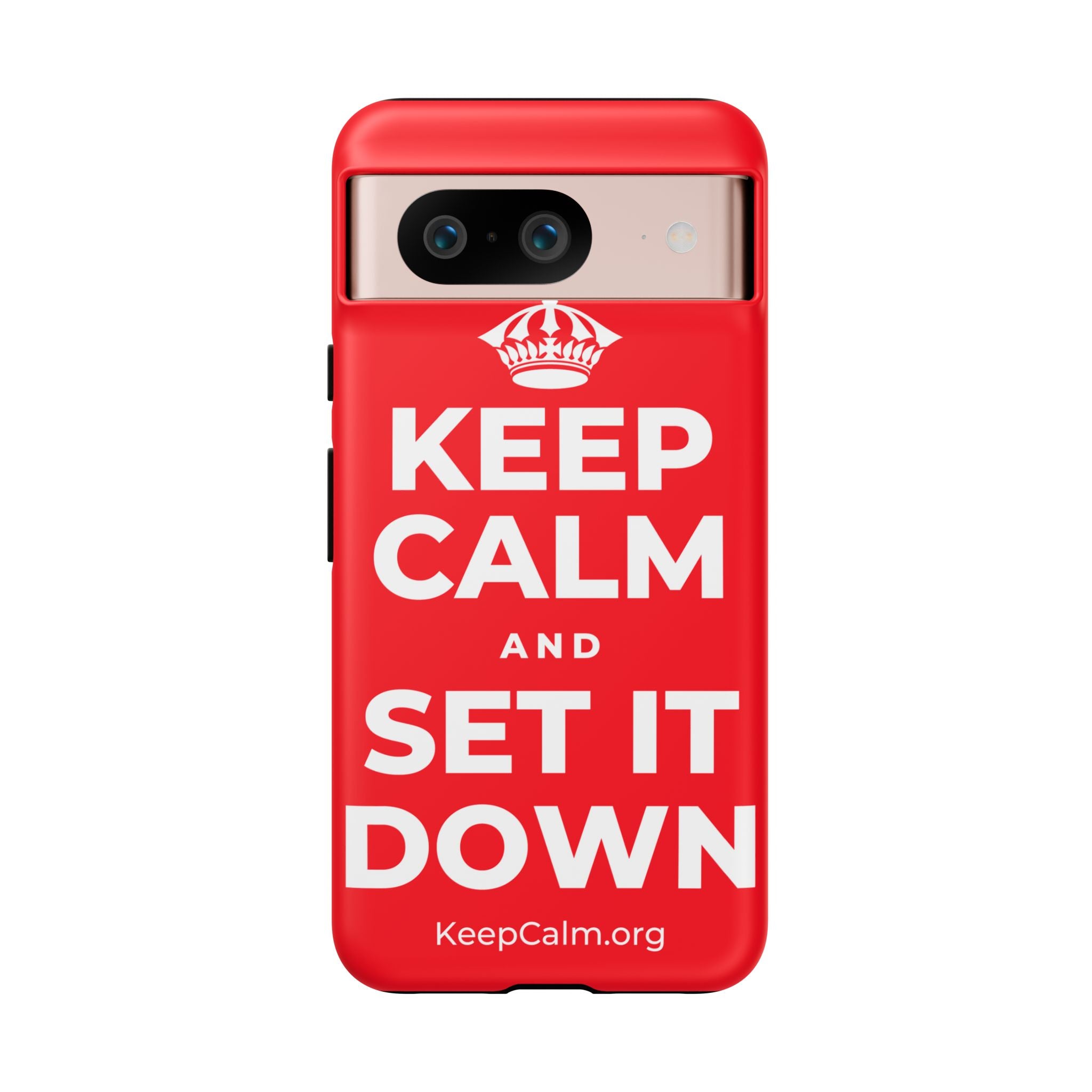 KEEP CALM AND SET IT DOWN Phone Case