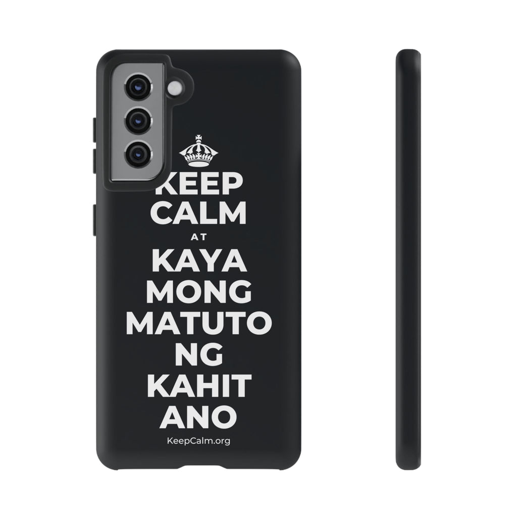 KEEP CALM AT KAYA MONG MATUTO NG KAHIT ANO Phone Case (Dark)