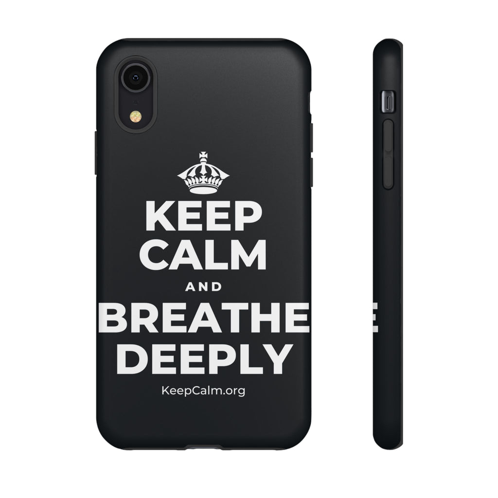 KEEP CALM AND BREATHE DEEPLY Phone Case (Dark)