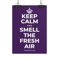 KEEP CALM AND SMELL THE FRESH AIR Poster