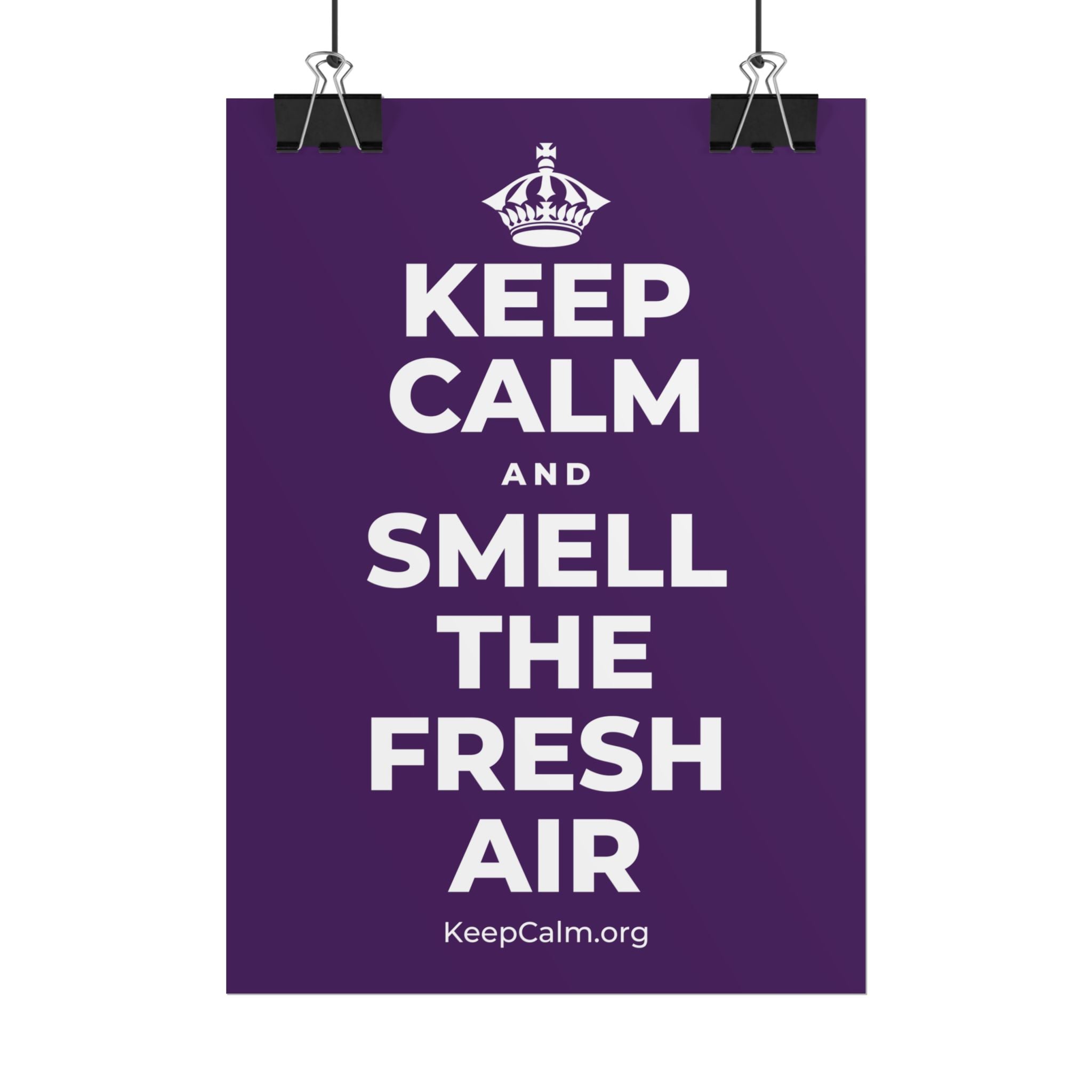 KEEP CALM AND SMELL THE FRESH AIR Poster