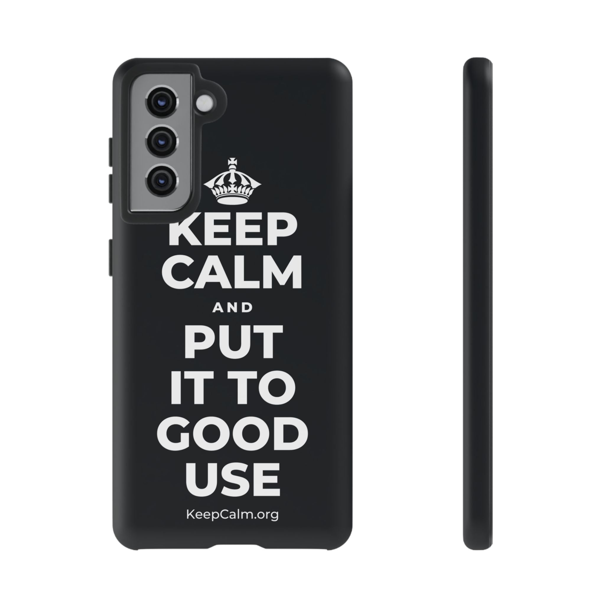 KEEP CALM AND PUT IT TO GOOD USE Phone Case (Dark)