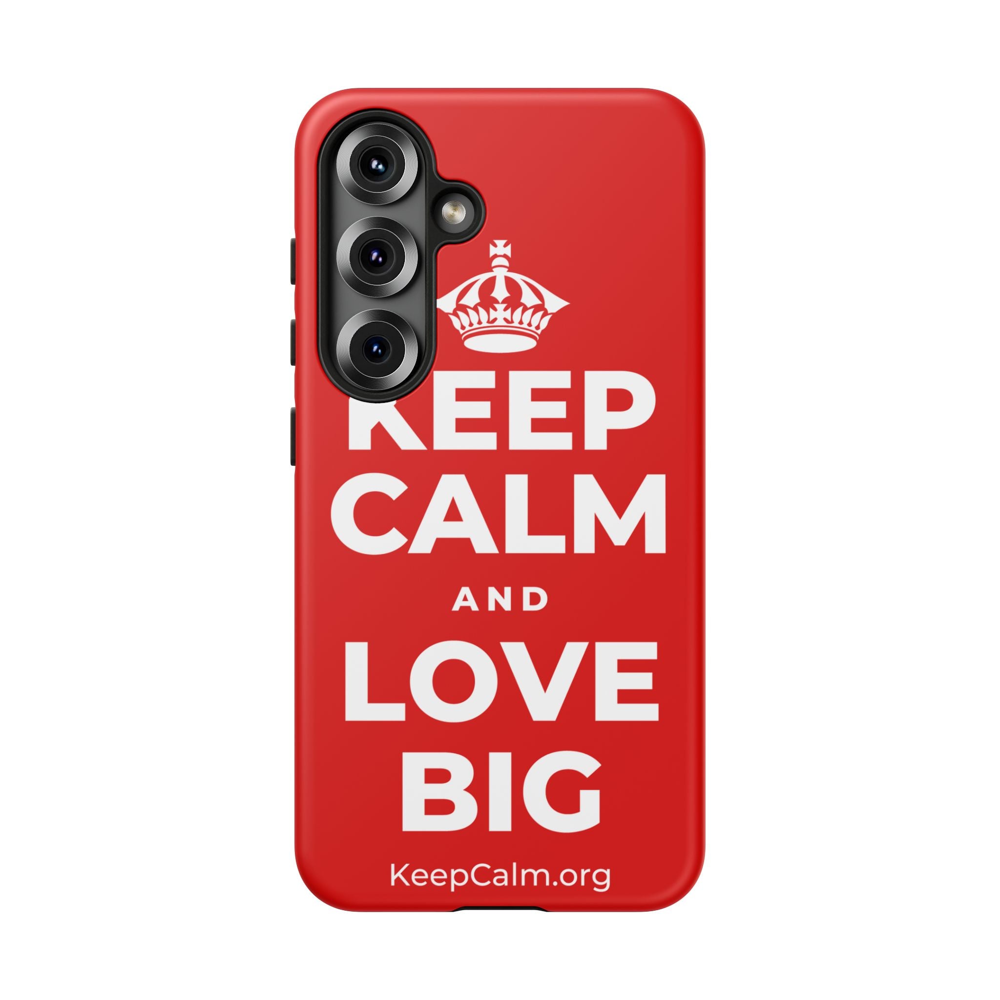 KEEP CALM AND LOVE BIG Phone Case