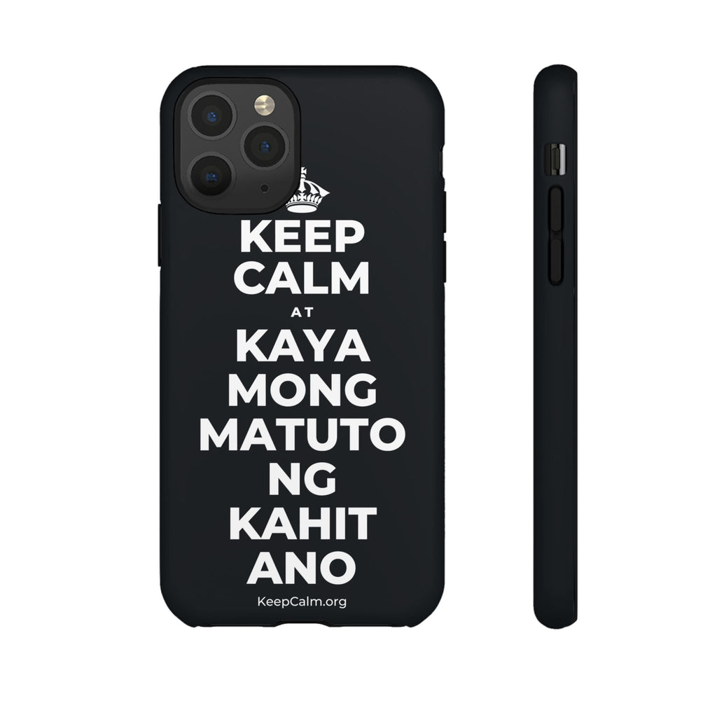 KEEP CALM AT KAYA MONG MATUTO NG KAHIT ANO Phone Case (Dark)