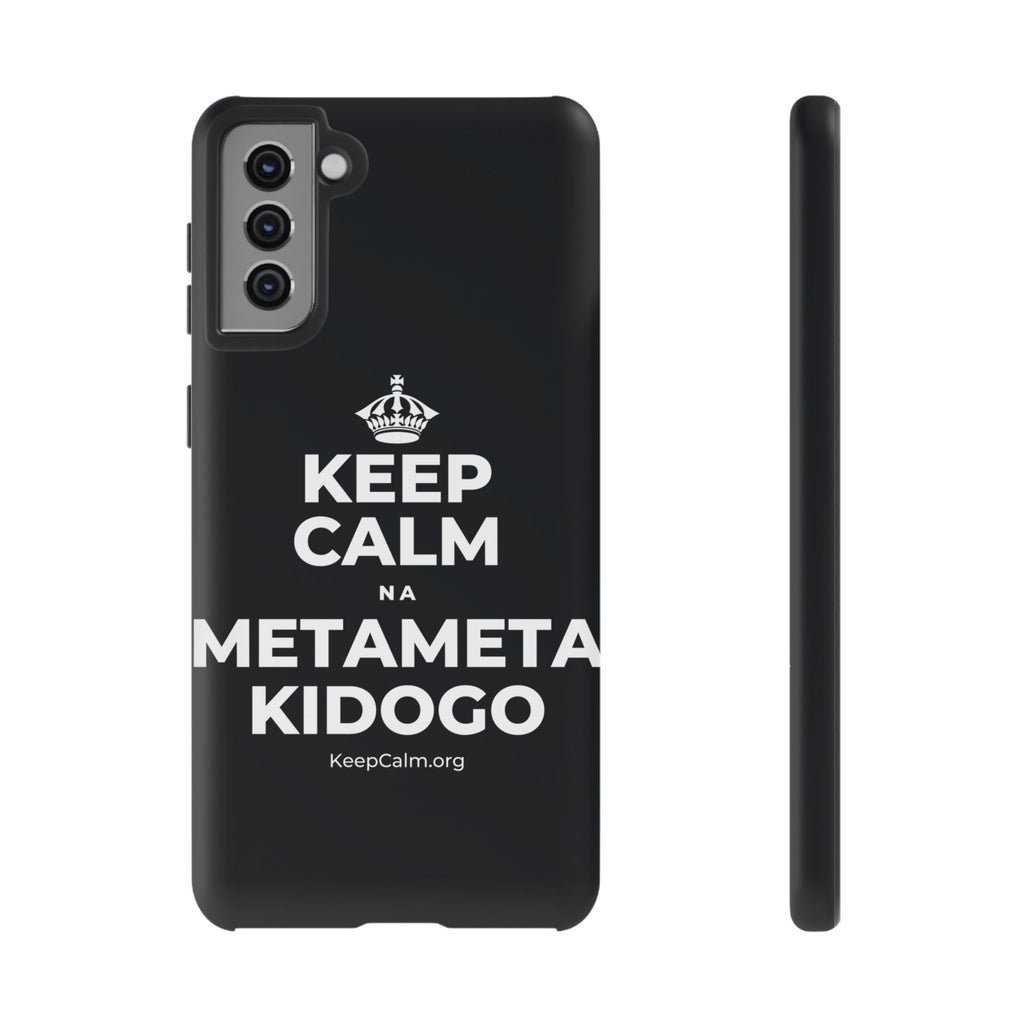 KEEP CALM NA METAMETA KIDOGO Phone Case (Dark)