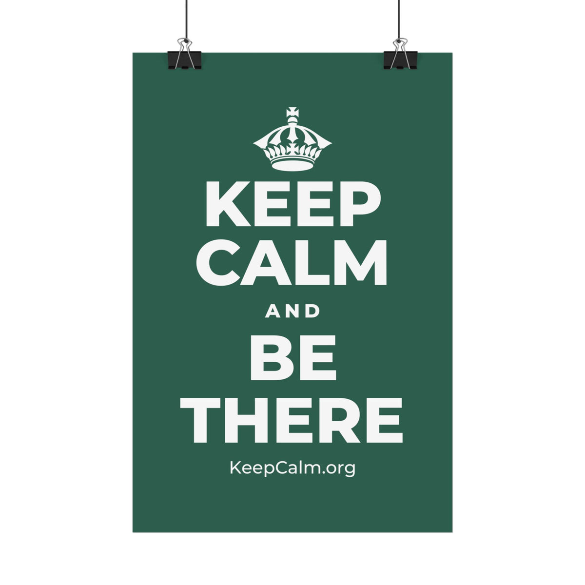 KEEP CALM AND BE THERE Satin Poster