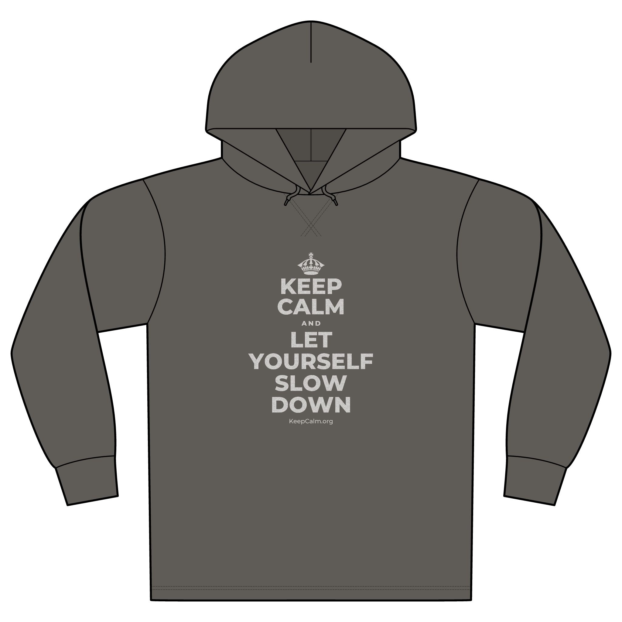 KEEP CALM AND LET YOURSELF SLOW DOWN Organic Hoodie Tee