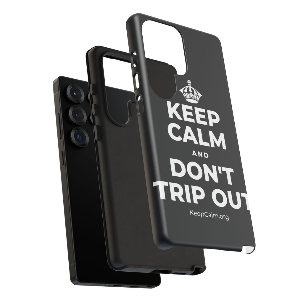 KEEP CALM AND DON'T TRIP OUT Phone Case (Dark)