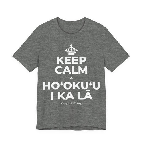 KEEP CALM A HOʻOKUʻU I KA LĀ T-Shirt (Baby Blue–Silver)