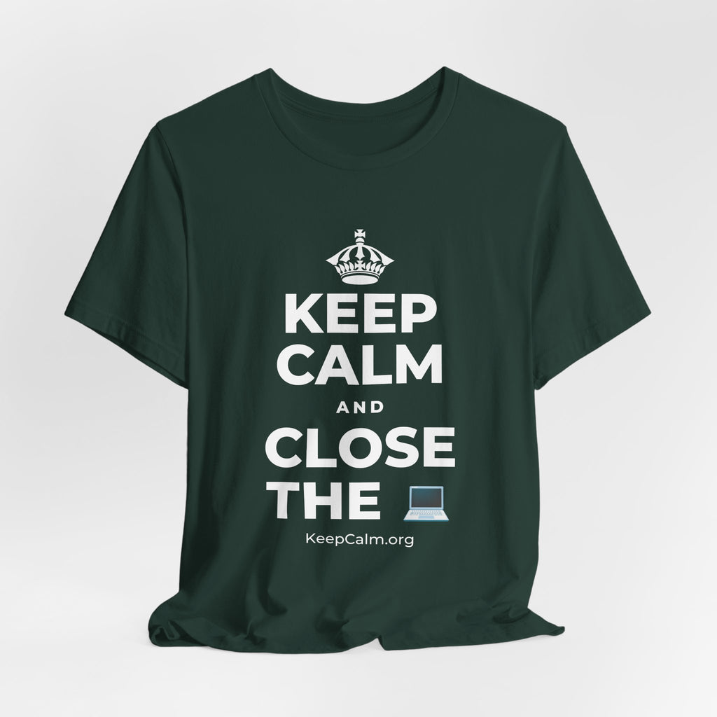 KEEP CALM AND CLOSE THE 💻 T-Shirt (White–Asphalt)