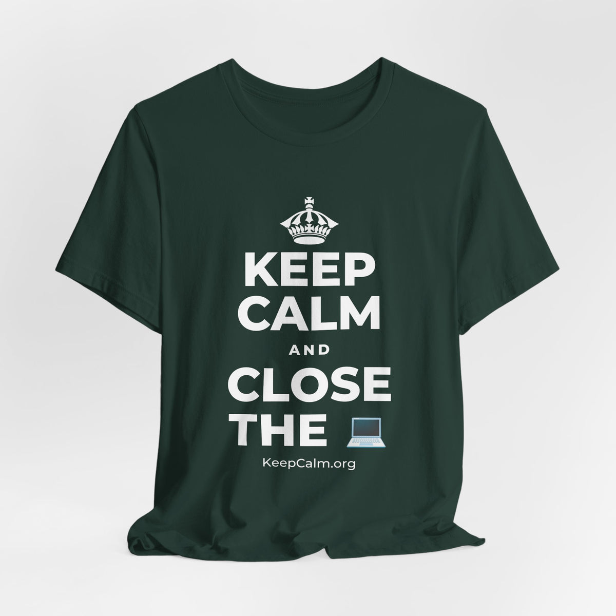 KEEP CALM AND CLOSE THE 💻 T-Shirt (White–Asphalt)