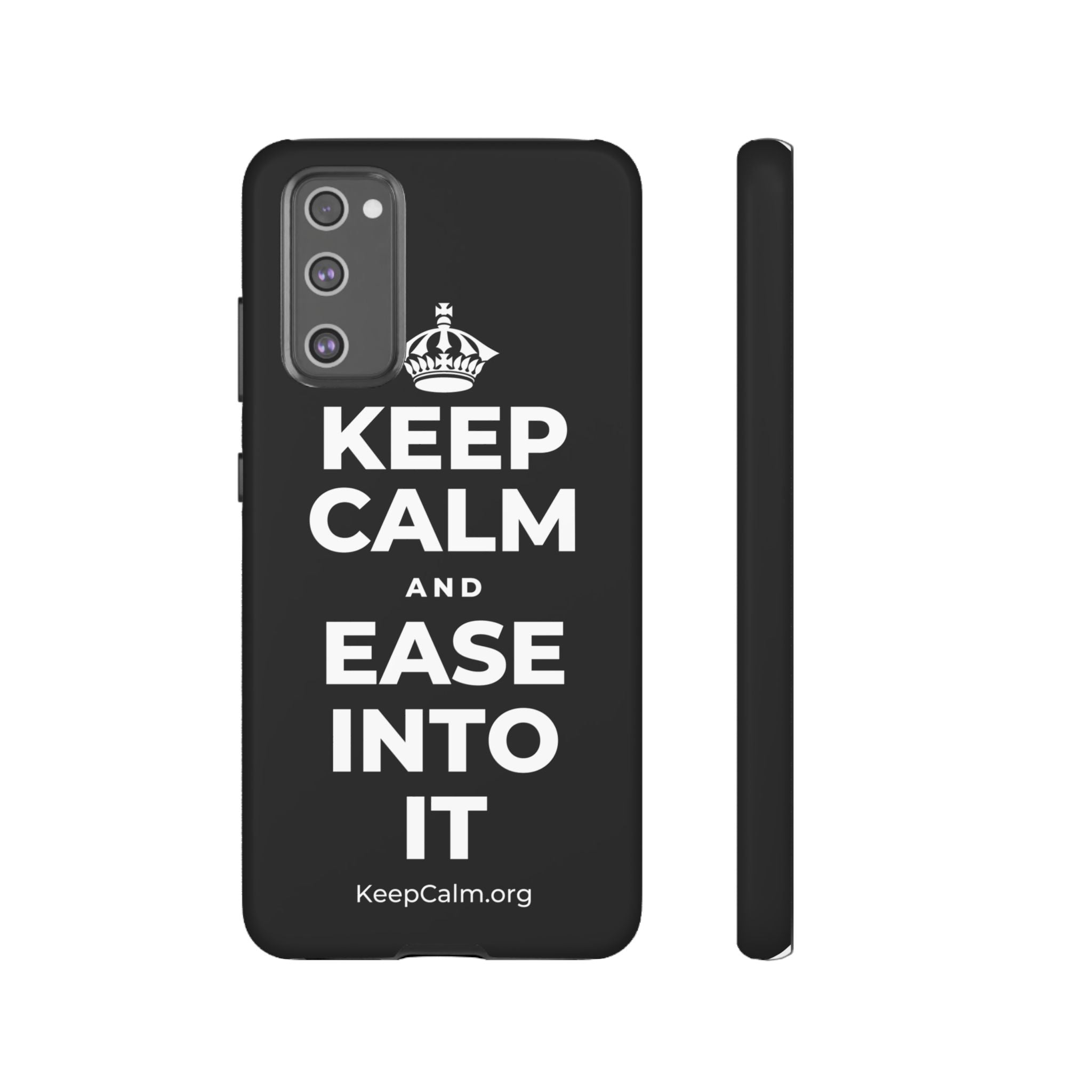 KEEP CALM AND EASE INTO IT Phone Case