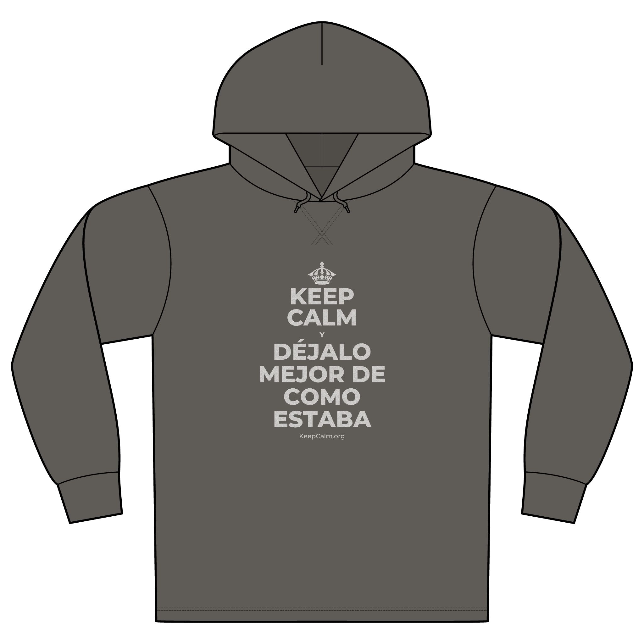 KEEP CALM Y DÉJALO MEJOR DE COMO ESTABA Organic Hoodie Tee