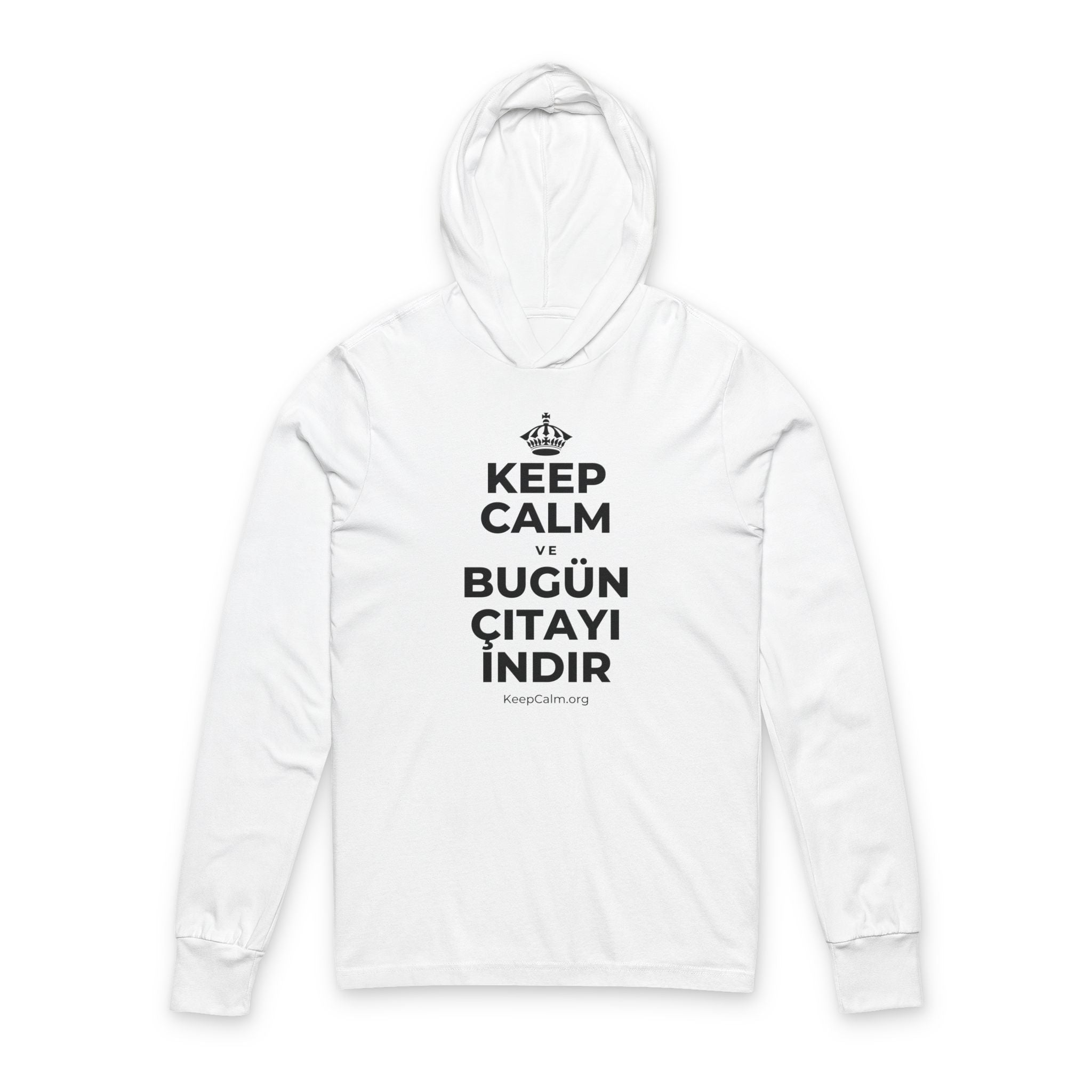 KEEP CALM VE BUGÜN ÇITAYI INDIR Hooded Long Sleeve Tee
