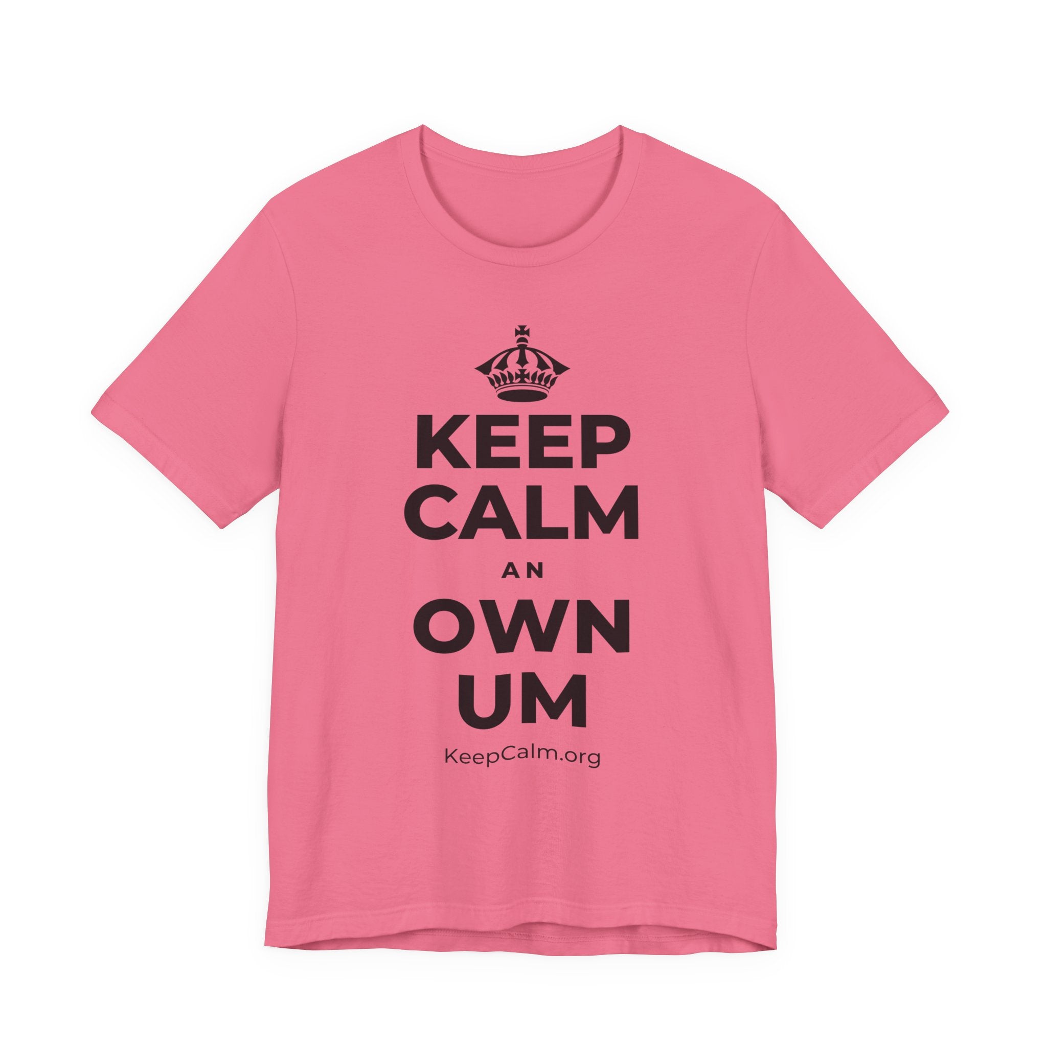 KEEP CALM AN OWN UM T-Shirt (Military Green–Autumn)
