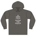 KEEP CALM AND SAVOR THE SIMPLE Organic Hoodie Tee