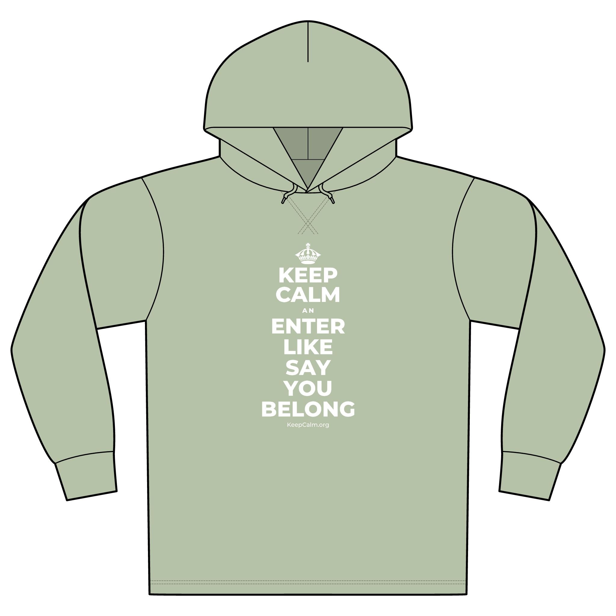 KEEP CALM AN ENTER LIKE SAY YOU BELONG Organic Hoodie Tee