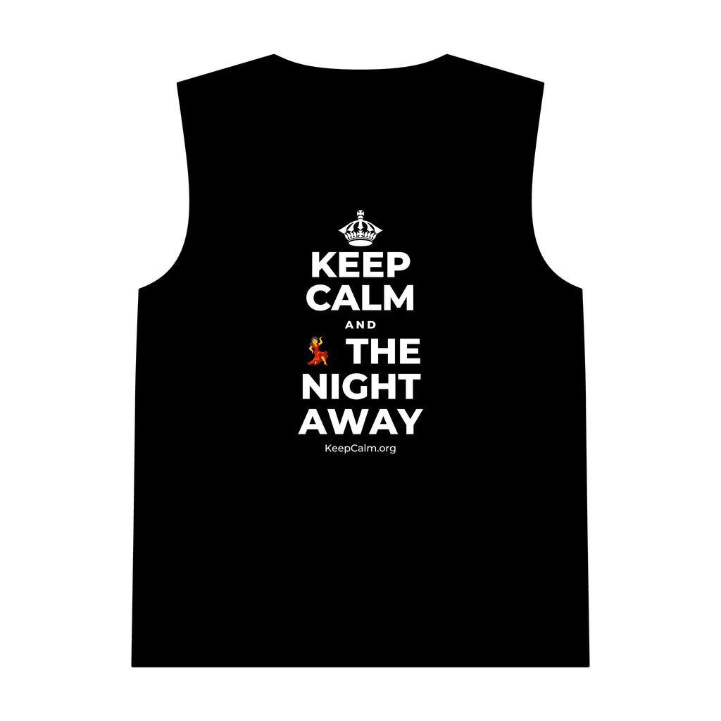 KEEP CALM AND 💃 THE NIGHT AWAY Tank Top