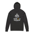KEEP CALM AND GIVE ✌️ A CHANCE Hooded Long Sleeve Tee