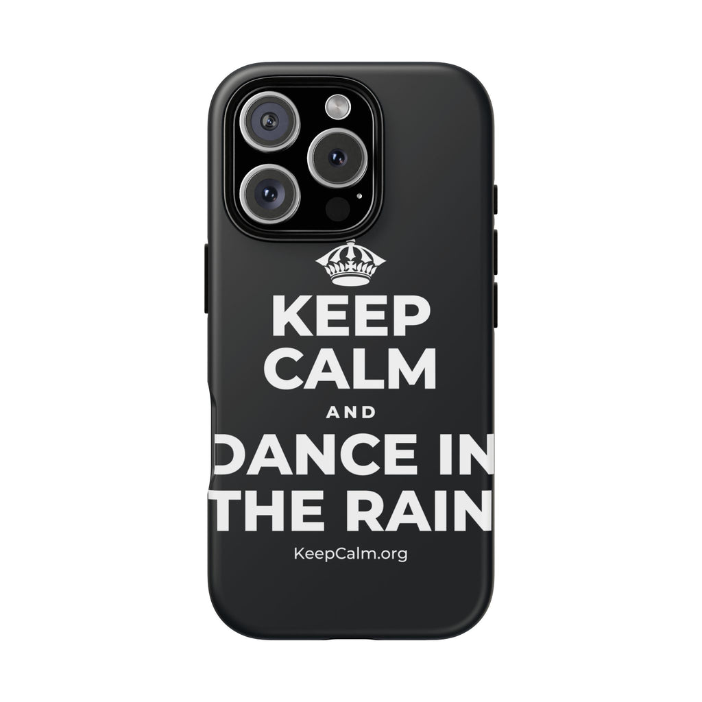KEEP CALM AND DANCE IN THE RAIN Phone Case (Dark)