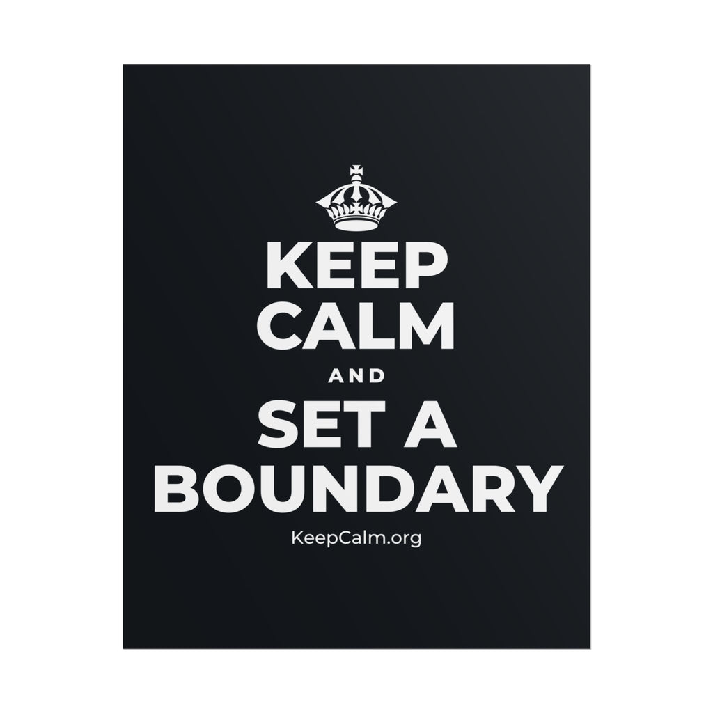 KEEP CALM AND SET A BOUNDARY Poster (Dark)
