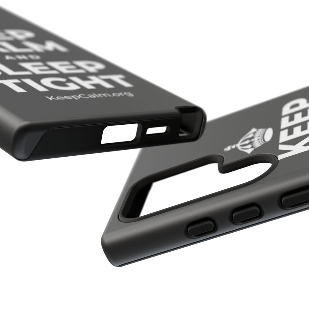 KEEP CALM AND SLEEP TIGHT Phone Case