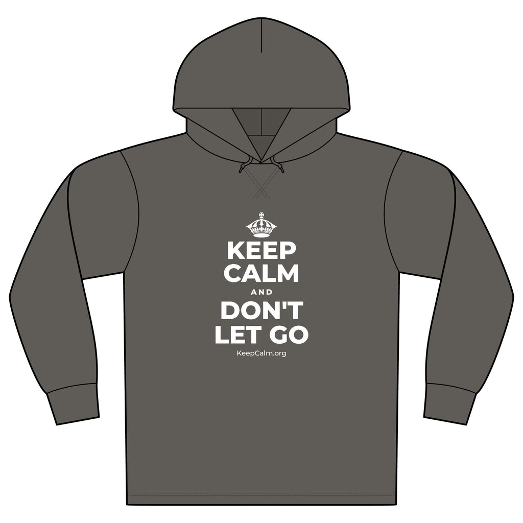 KEEP CALM AND DON'T LET GO Organic Hoodie Tee