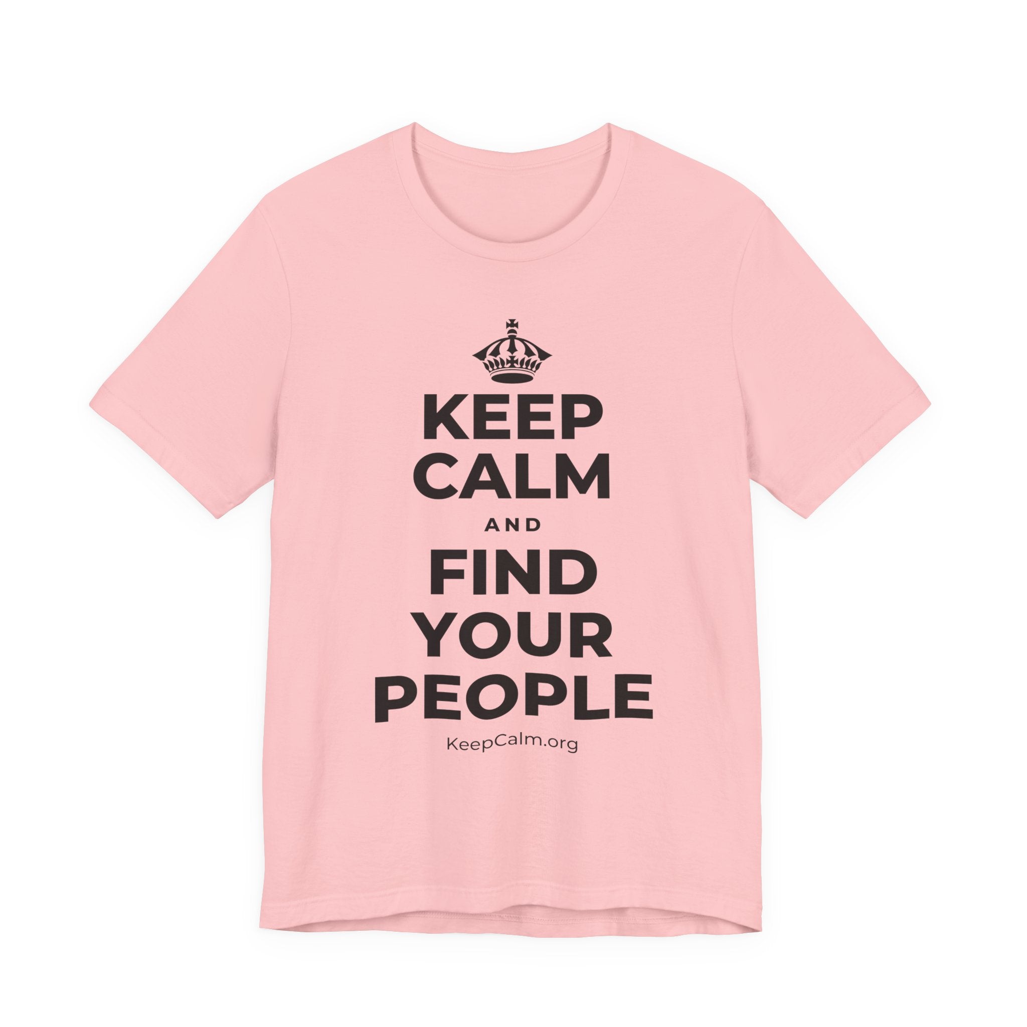 KEEP CALM AND FIND YOUR PEOPLE T-Shirt (White–Asphalt)