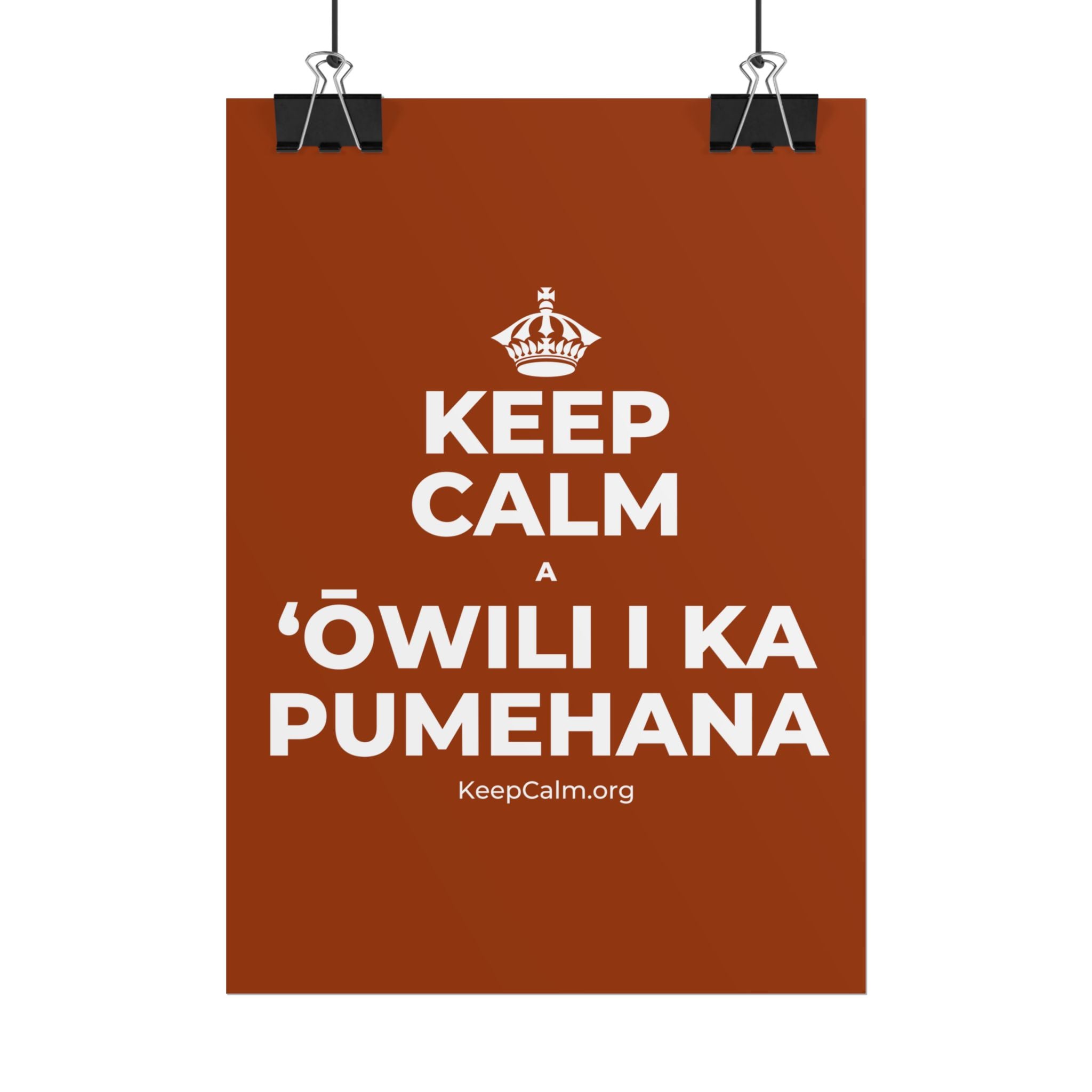 KEEP CALM A ʻŌWILI I KA PUMEHANA Poster