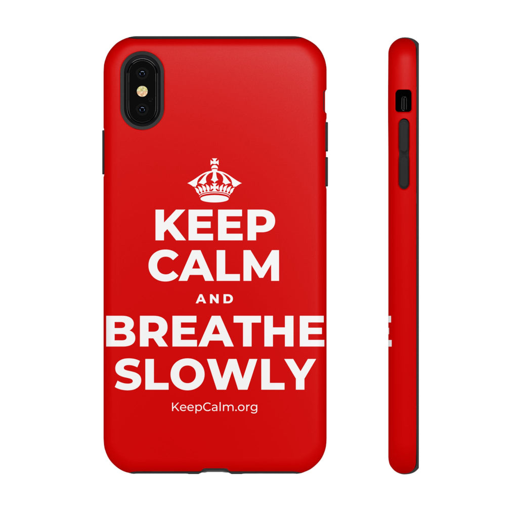 KEEP CALM AND BREATHE SLOWLY Phone Case