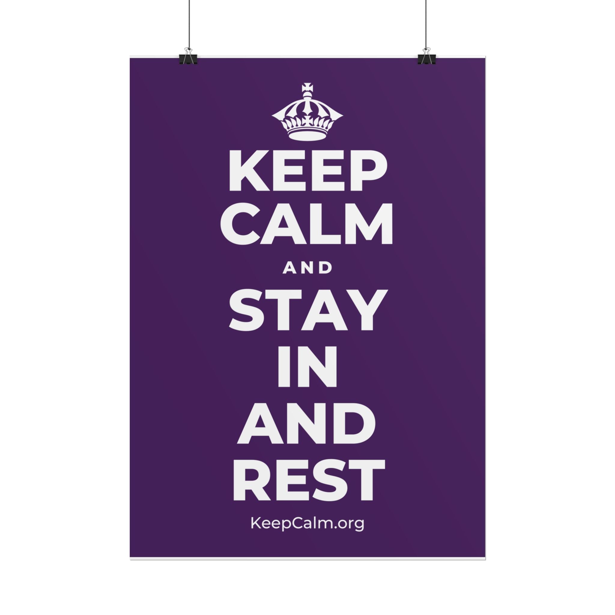KEEP CALM AND STAY IN AND REST Poster