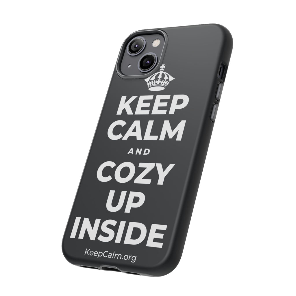 KEEP CALM AND COZY UP INSIDE Phone Case (Dark)