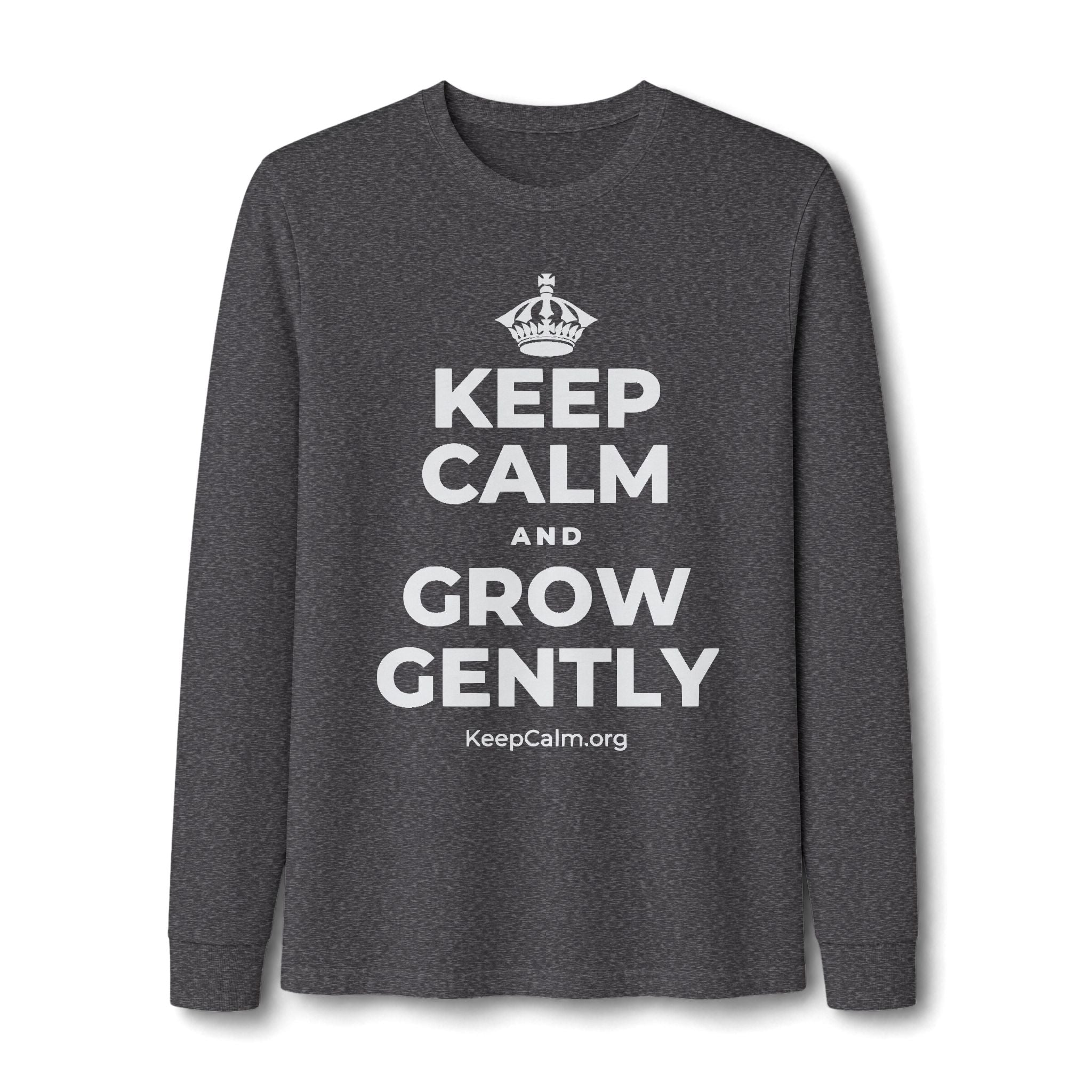KEEP CALM AND GROW GENTLY Long Sleeve Tee