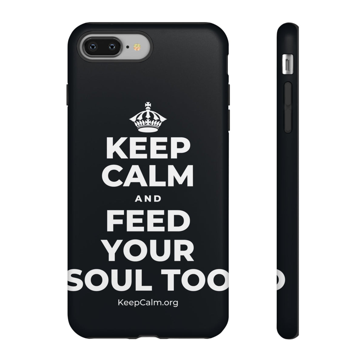 KEEP CALM AND FEED YOUR SOUL TOO Phone Case (Dark)