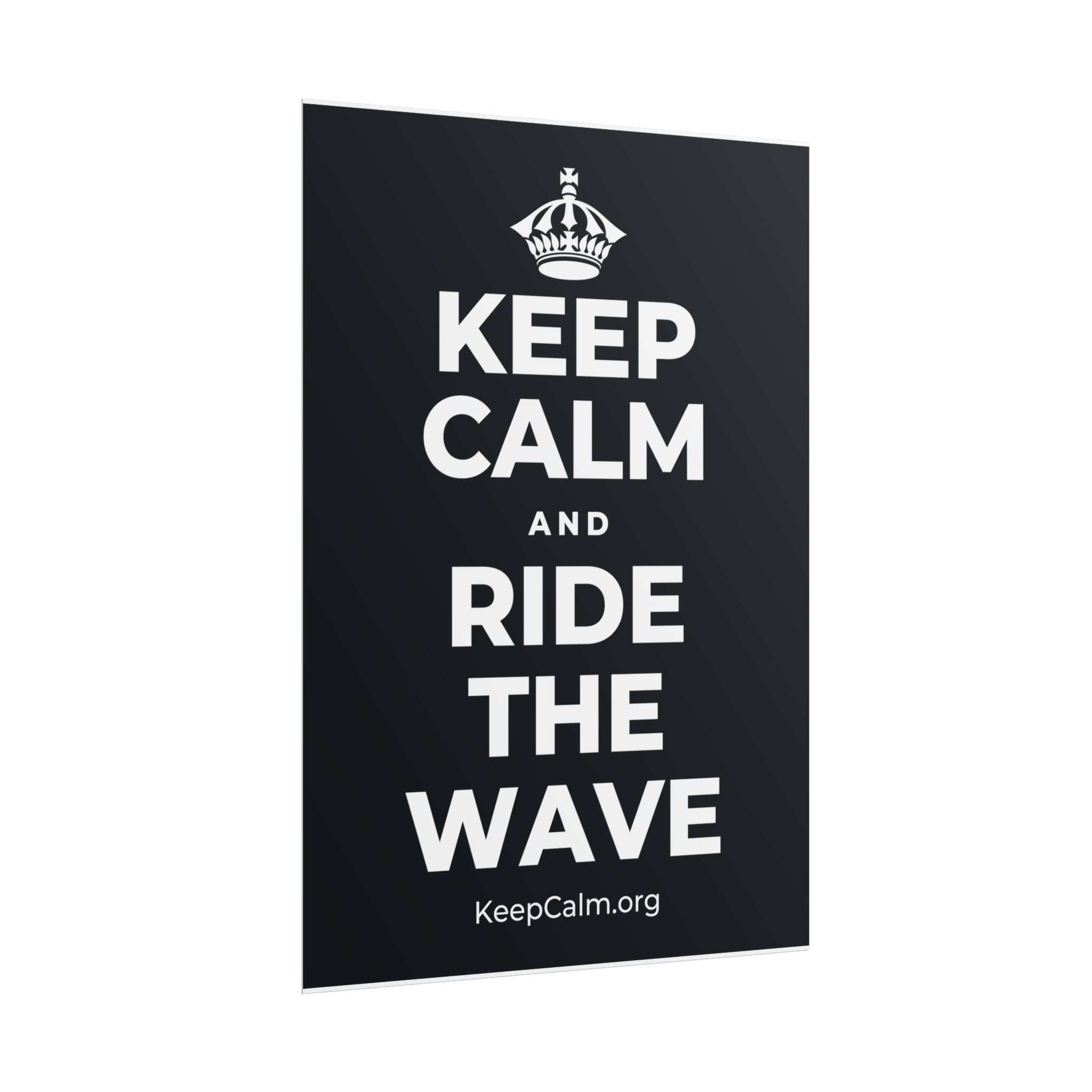 KEEP CALM AND RIDE THE WAVE Poster (Dark)