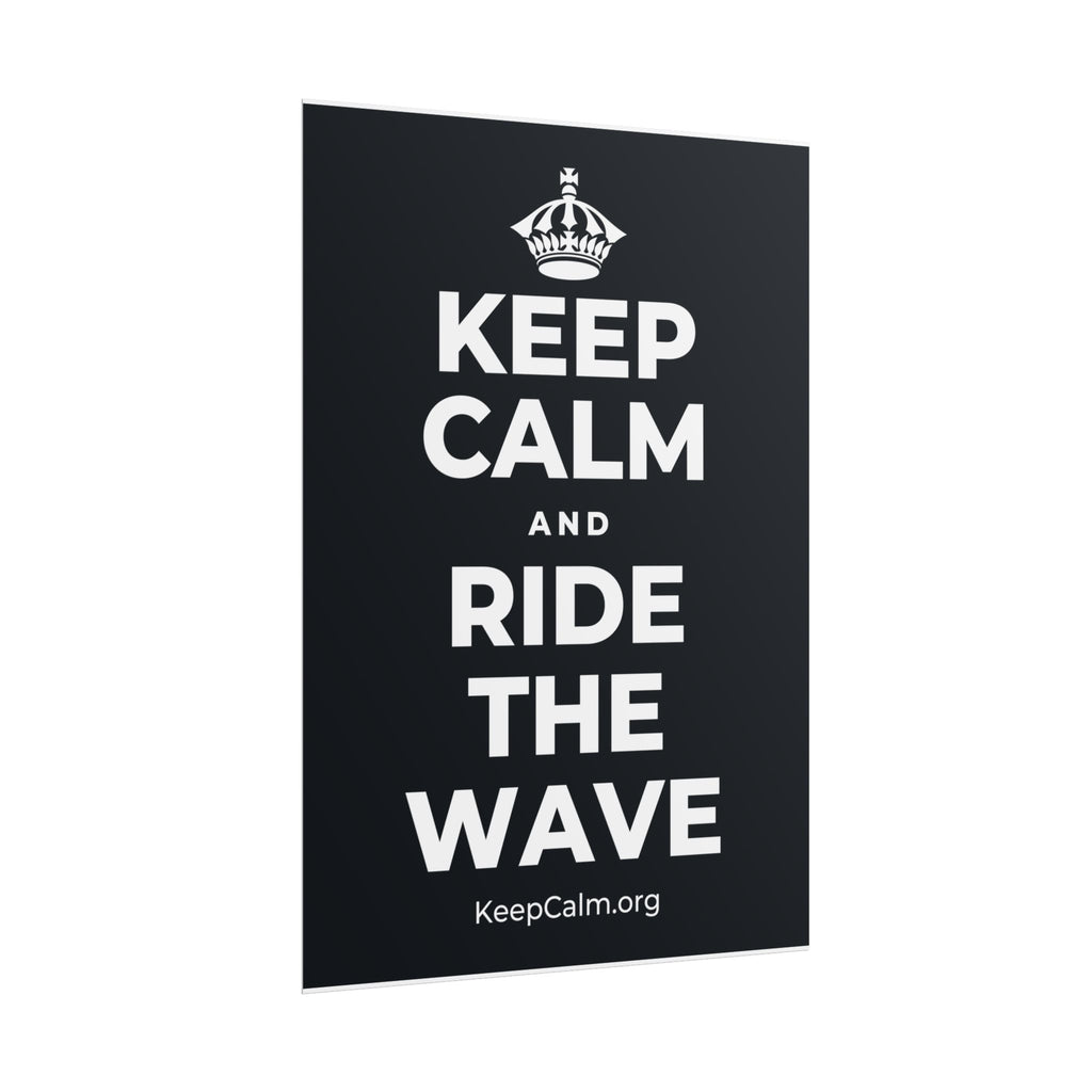 KEEP CALM AND RIDE THE WAVE Poster (Dark)