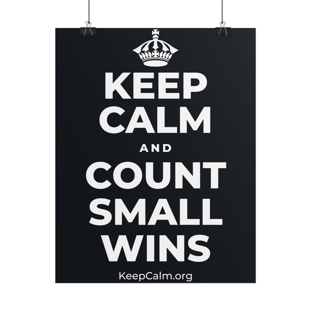KEEP CALM AND COUNT SMALL WINS Poster (Dark)