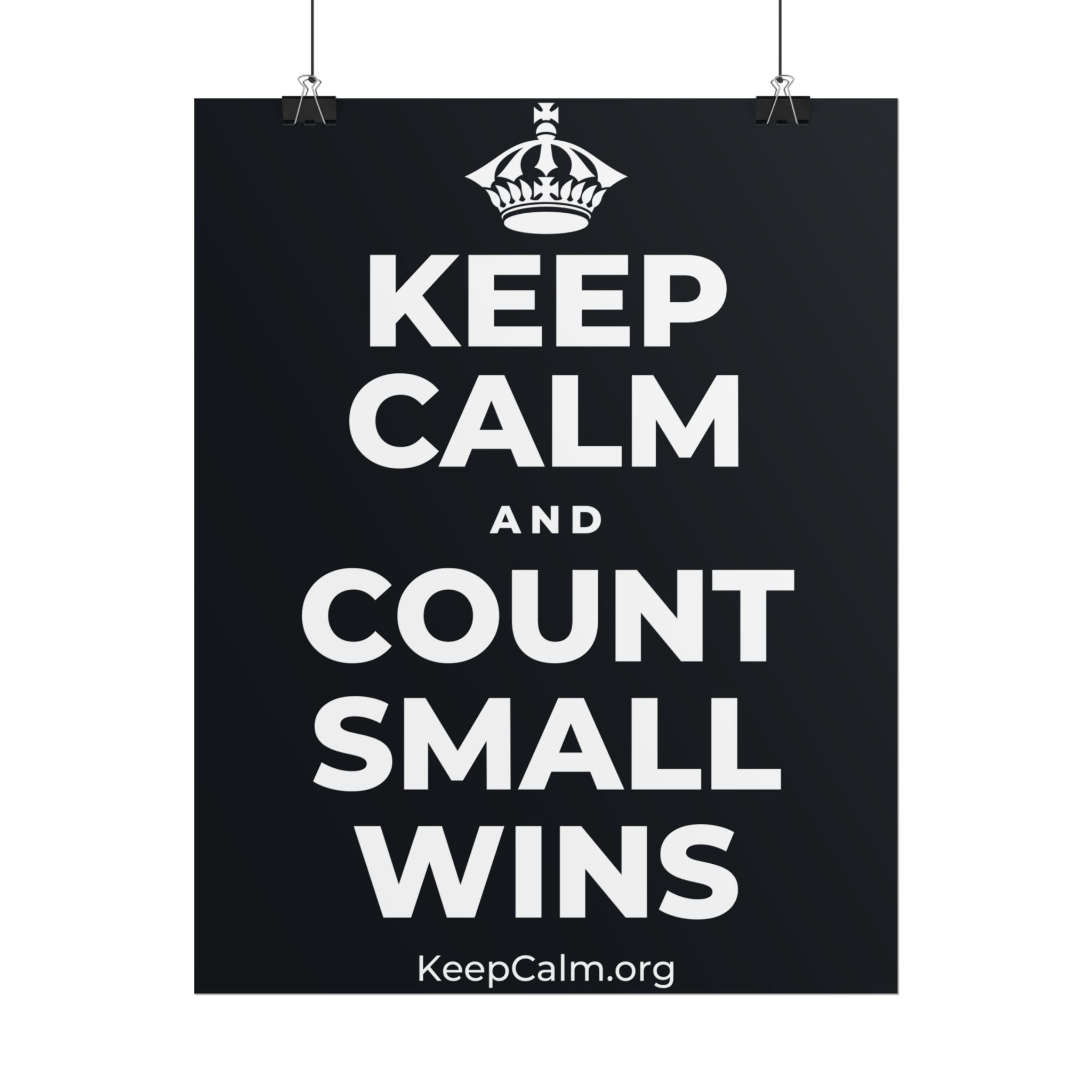 KEEP CALM AND COUNT SMALL WINS Poster (Dark)