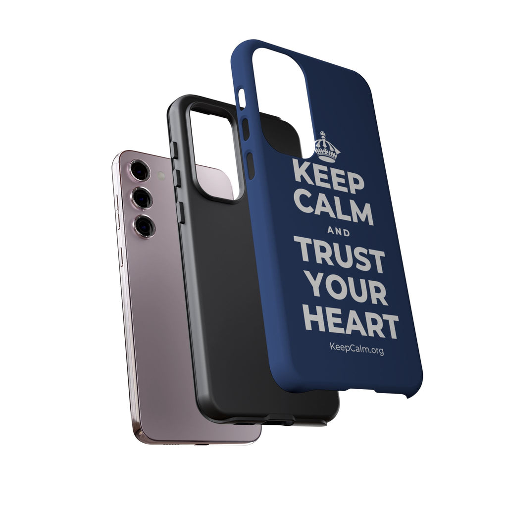 KEEP CALM AND TRUST YOUR HEART Phone Case