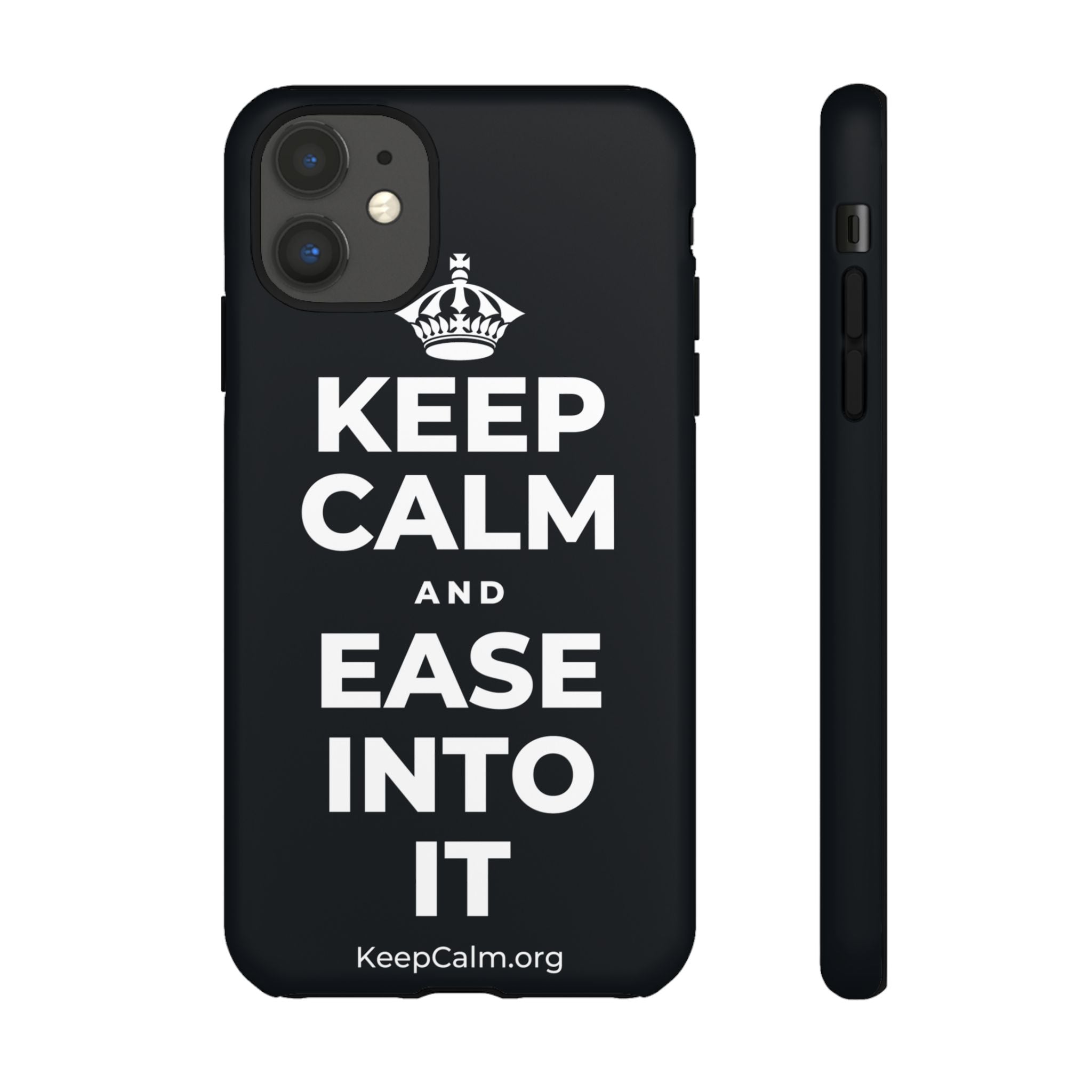 KEEP CALM AND EASE INTO IT Phone Case (Dark)