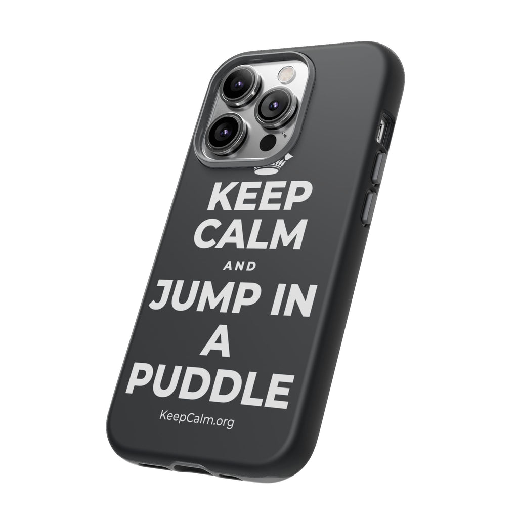 KEEP CALM AND JUMP IN A PUDDLE Phone Case (Dark)